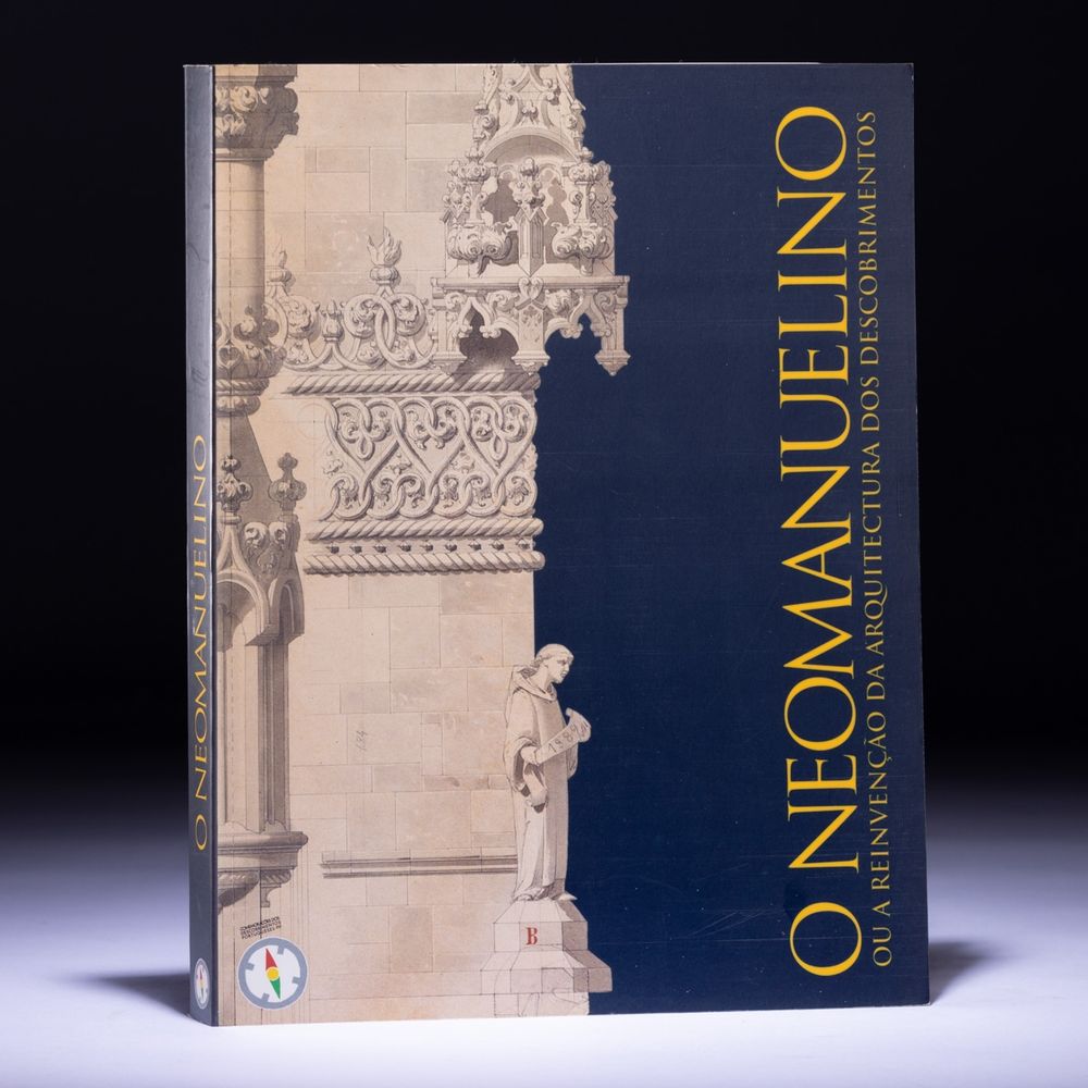 O Neomanuelino ou a reinvenção da Arquitectura dos descobrime